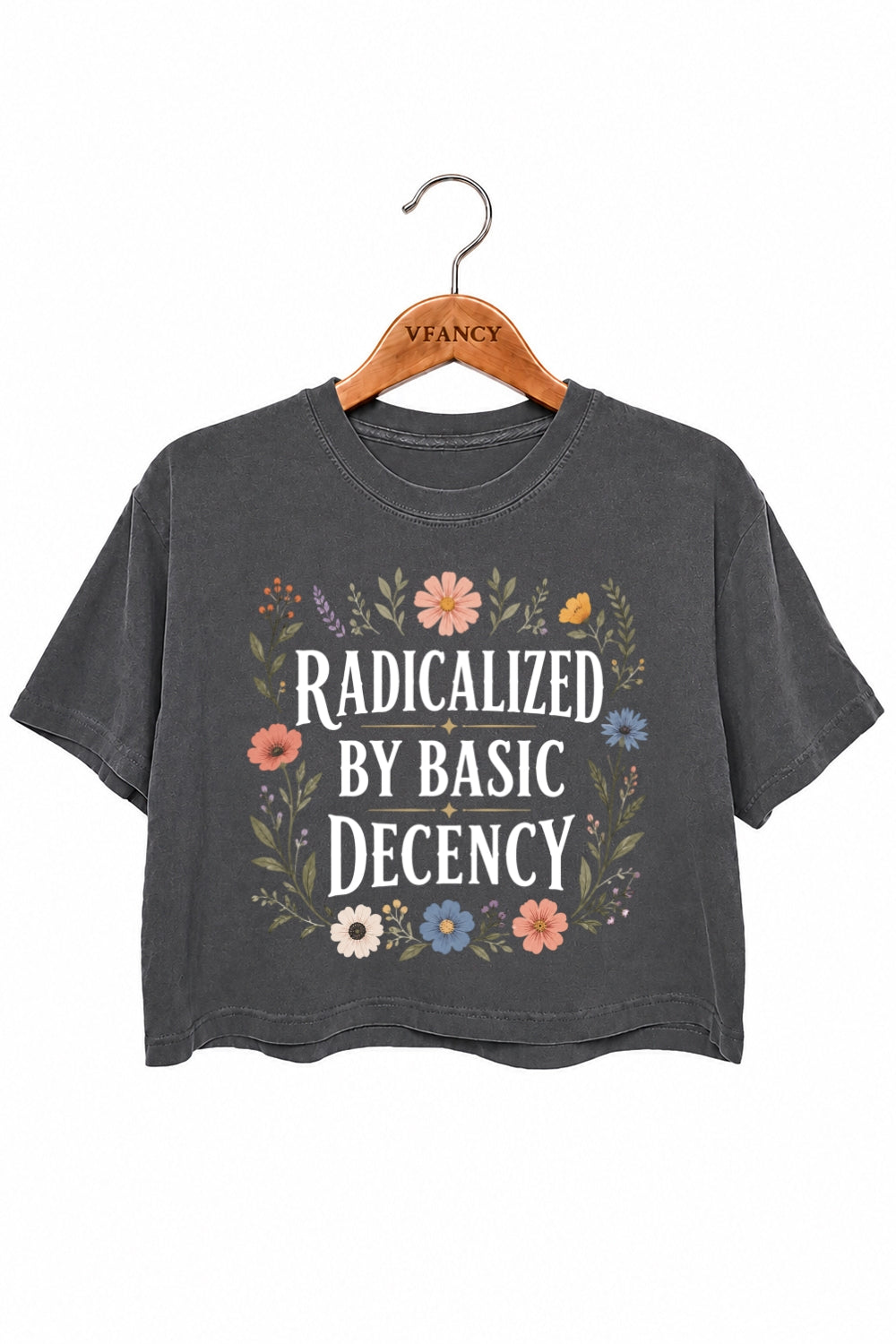 Radicalized by basic decency flowers crop top