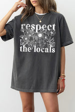 Respect the locals floral tee