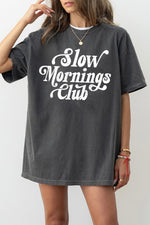 Slow morning club tee