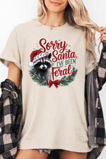 Sorry santa feral raccoon tee