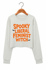 Spooky liberal feminist witch crop sweatshirt