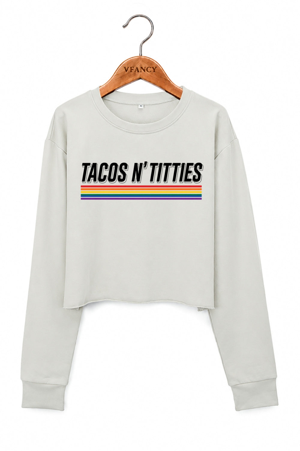 Tacos N Titties Rainbow Crop Sweatshirt