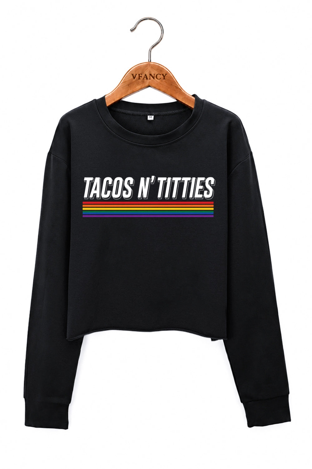 Tacos N Titties Rainbow Crop Sweatshirt