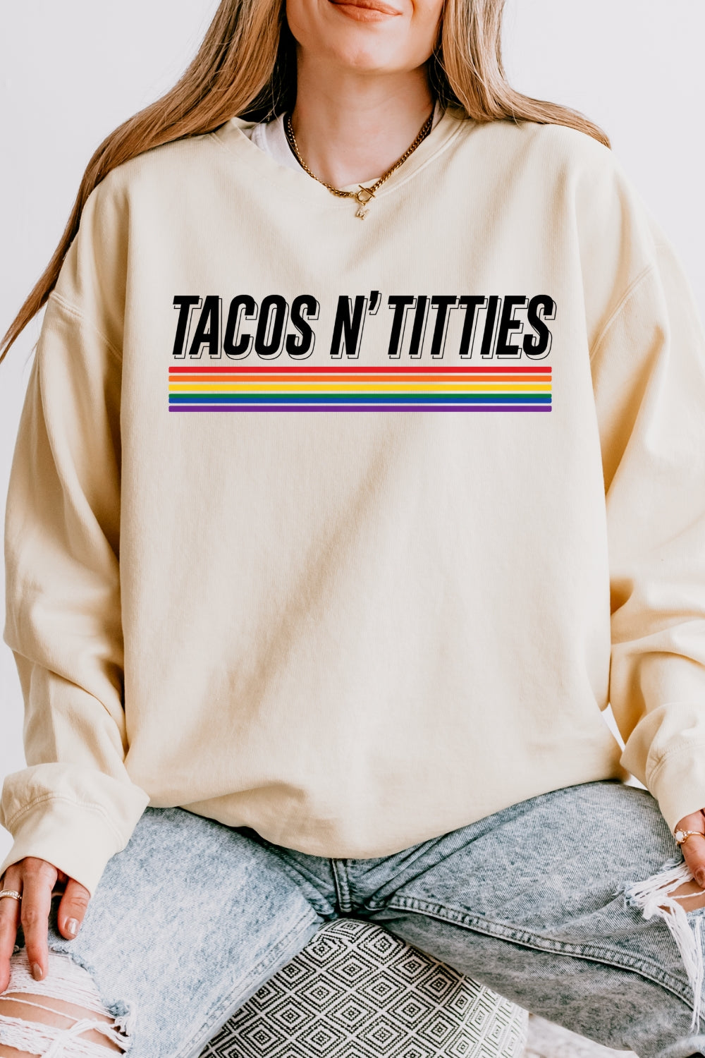 Tacos n titties rainbow sweatshirt