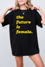 The future is female tee