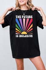 The future is inclusive rainbow tee