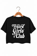 Weird girls club crop top