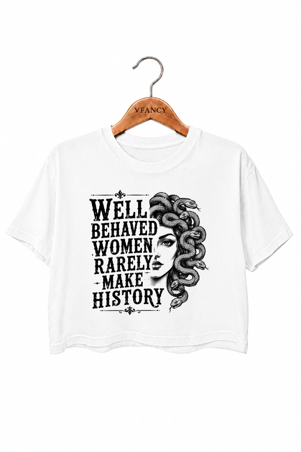 Well behaved women rarely make history crop top