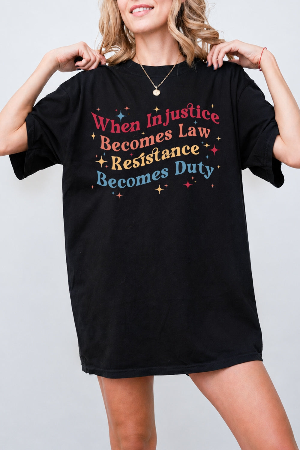 When injustice becomes law colorful tee