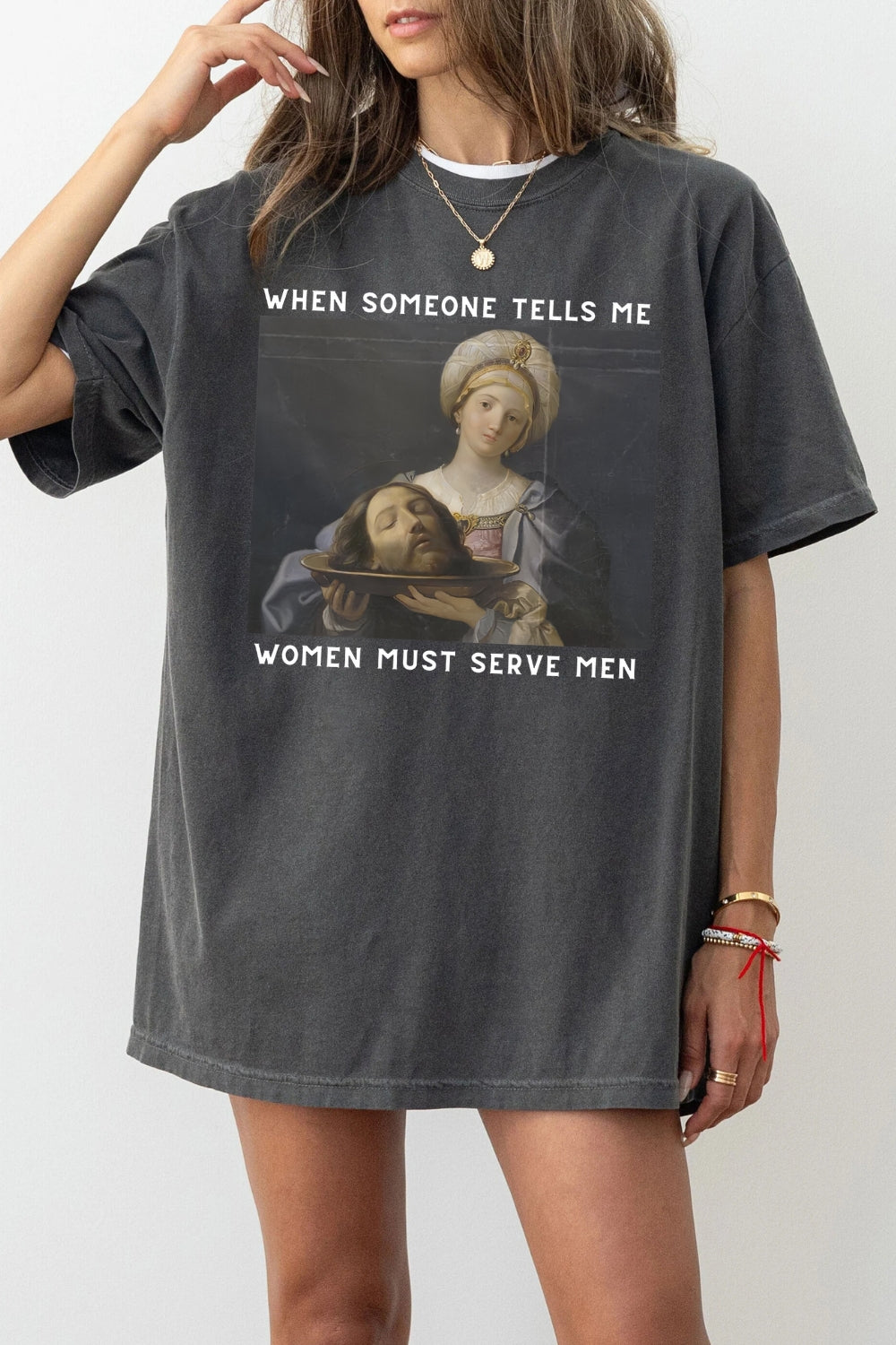 Women must serve men funny tee