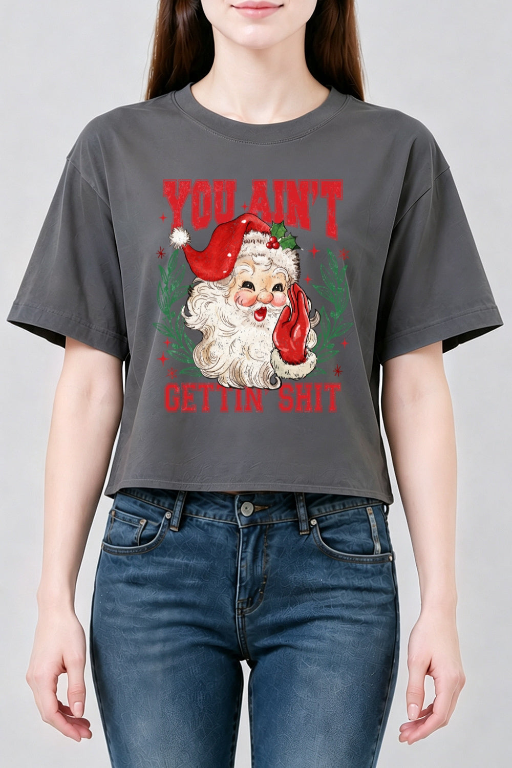 You ain't gettin christmas santa crop top