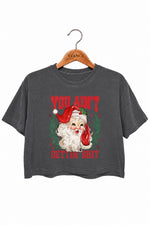 You ain't gettin christmas santa crop top