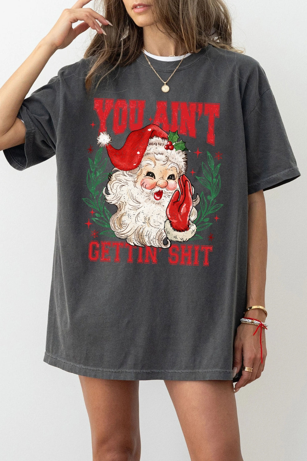 You ain't gettin christmas santa tee