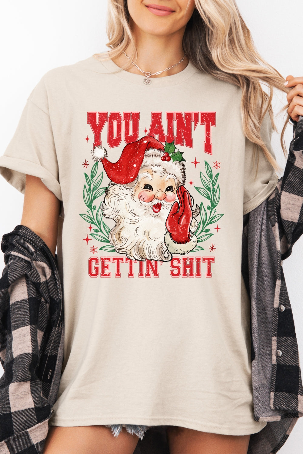 You ain't gettin christmas santa tee