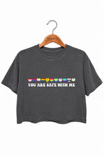 You are safe with me crop top
